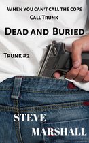 Trunk 2 - Dead and Buried