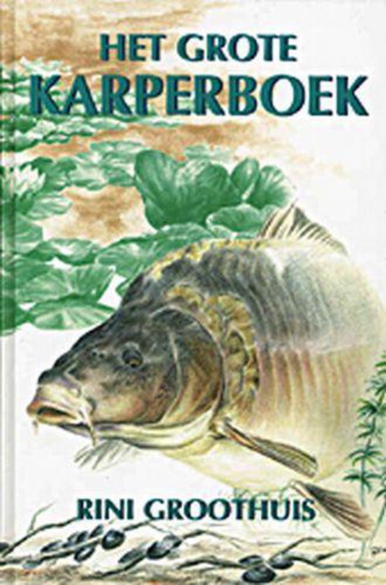 Cover van het boek 'Het grote karperboek' van Rini Groothuis