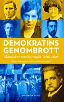 Demokratins genombrott : Människor som formade 1900-talet
