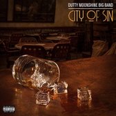 Dutty Moonshine - City Of Sin (CD)