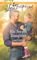 His Secret Daughter (Mills & Boon Love Inspired)