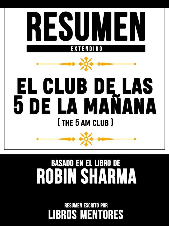 Resumen Completo: El Club De Las 5 De La Mañana (The 5 Am Club) - Basado En  El Libro... 