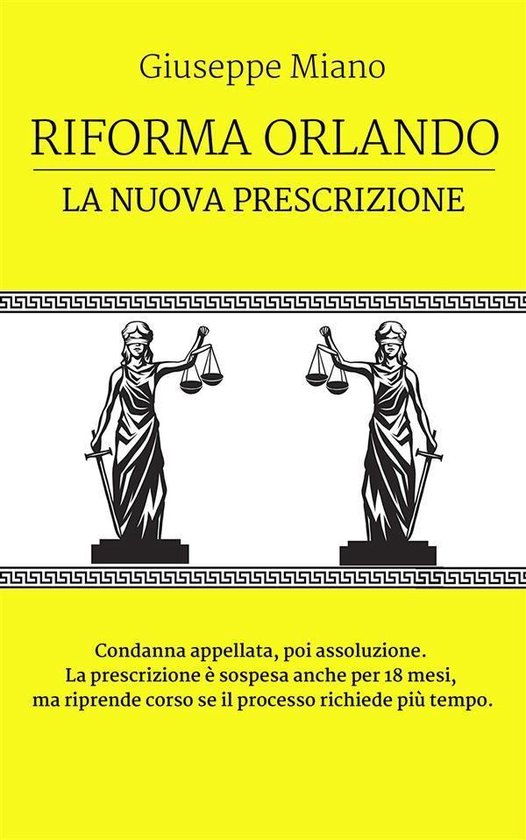 Riforma Orlando, la nuova prescrizione. Condanna appellata,  ... - cover