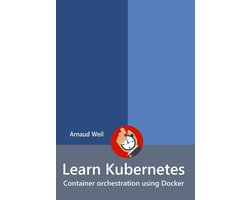 Omslag van Learn Collection - Learn Kubernetes - Container orchestration using Docker