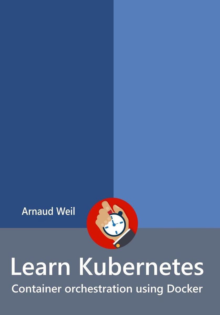 Omslag van Learn Collection - Learn Kubernetes - Container orchestration using Docker