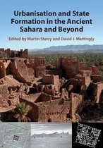 Trans-Saharan Archaeology - Urbanisation and State Formation in the Ancient Sahara and Beyond