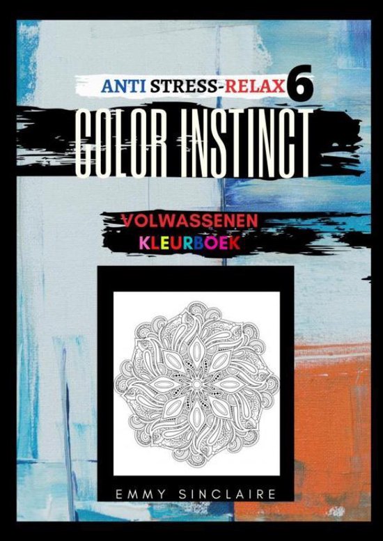 Volwassenen kleurboek Color Instinct 6 : Anti Stress Relax Fantasie - Emmy Sinclaire | Stml-tunisie.org