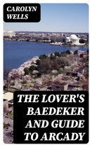 Omslag The Lover's Baedeker and Guide to Arcady