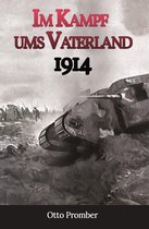 Im Kampf ums Vaterland 1914