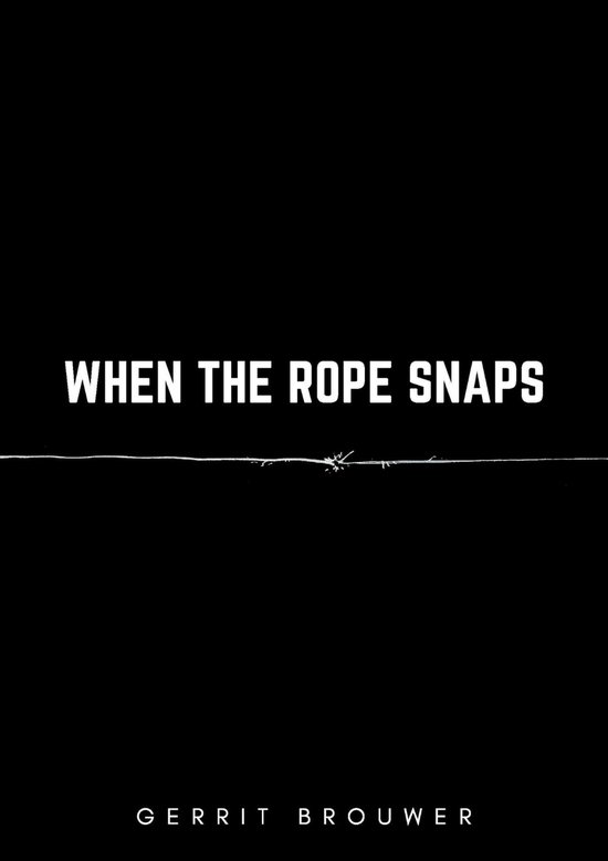 When the rope snaps