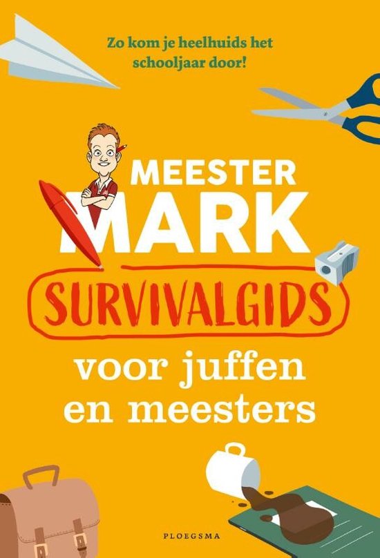 Boek: Meester Mark  -   Meester Mark: Survivalgids voor juffen en meesters, geschreven door Mark van der Werf