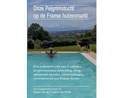 Onze Pelgrimstocht op de Franse huizenmarkt