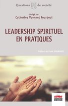 Questions de Société - Leadership spirituel en pratiques