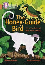 Collins Big Cat - The Honey-Guide Bird: Two Traditional Tales from Africa: Band 12/Copper (Collins Big Cat)