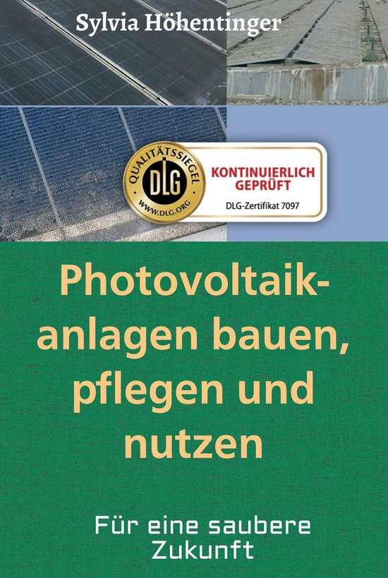 Photovoltaikanlagen bauen, pflegen und nützen! - cover