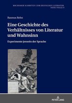 Bochumer Schriften zur deutschen Literatur. Neue Folge 9 - Eine Geschichte des Verhaeltnisses von Literatur und Wahnsinn