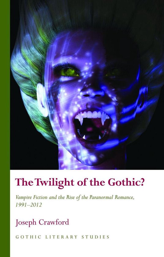 Gothic Literary Studies The Twilight of the Gothic? (ebook), Joseph