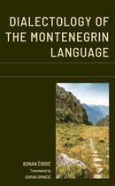 Studies in Slavic, Baltic, and Eastern European Languages and Cultures - Dialectology of the Montenegrin Language