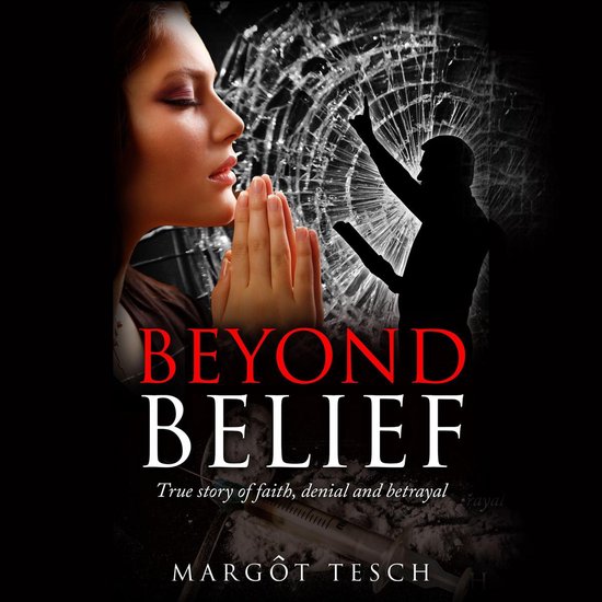 Beyond Belief: True story of faith, denial and betrayal - cover