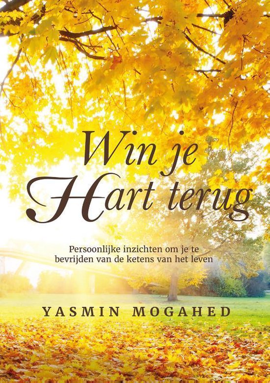 Boek: Win je hart terug, geschreven door Yasmin Mogahed
