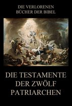 Die verlorenen Bücher der Bibel (Digital) 22 - Die Testamente der zwölf Patriarchen