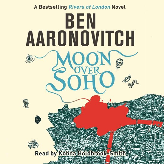 Boekomslag van 'Moon Over Soho' door Ben Aaronovitch. Een kaart van Londen met een rode bloedvlek. "A Bestselling Rivers of London Novel".