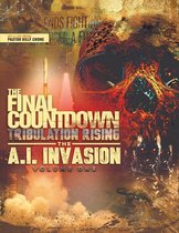 The Final Countdown Tribulation Rising The AI Invasion Vol.1