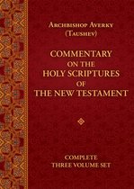 Commentary on the Holy Scriptures of the - Commentary on the Holy Scriptures of the New Testament