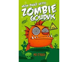 Omslag van Mijn dikke vette zombiegoudvis 1 - Mijn dikke vette zombiegoudvis