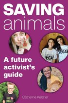 Saving Animals: A Future Activist's Guide