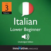 Learn Italian - Level 3: Lower Beginner Italian, Volume 1