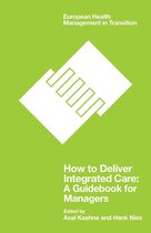 European Health Management in Transition - How to Deliver Integrated Care