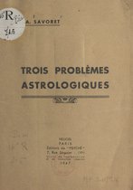 Trois problèmes astrologiques