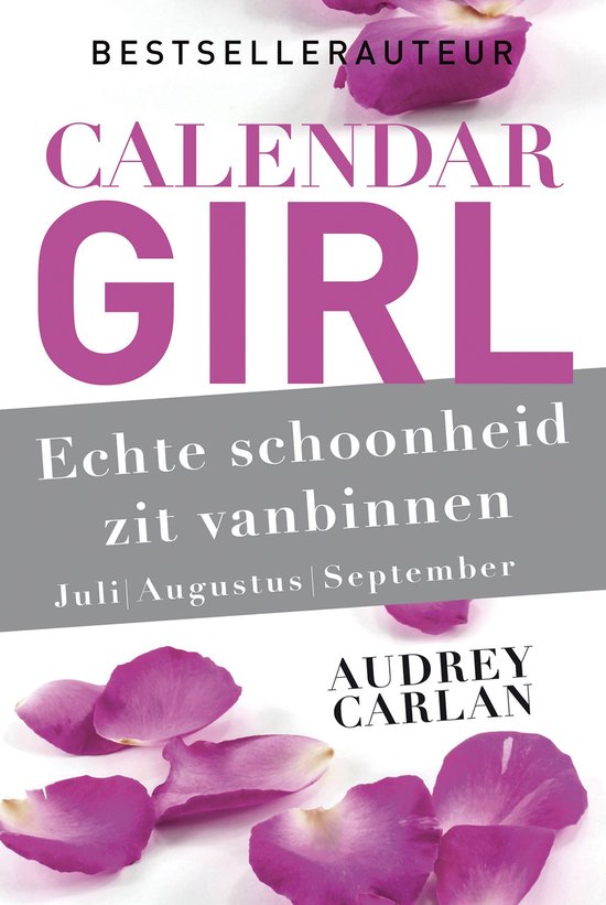 Calendar Girl 3 - Echte schoonheid zit vanbinnen - juli/augu ... - cover