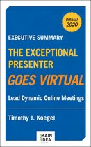 Executive Summary of The Exceptional Presenter Goes Virtual