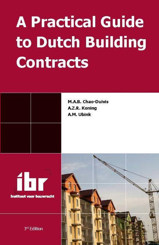 A practical guide to Dutch building contracts 9789078066767 A.Z.R. Koning Boeken