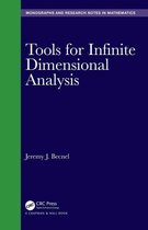 Chapman & Hall/CRC Monographs and Research Notes in Mathematics - Tools for Infinite Dimensional Analysis
