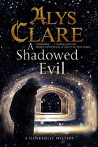 A Hawkenlye Mystery 16 - Shadowed Evil, A
