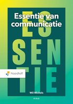 Samenvatting Essentie van communicatie, ISBN: 9789001749880  communicatietheorie