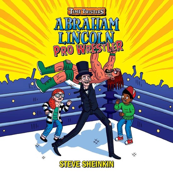 Abraham Lincoln, Pro Wrestler - cover