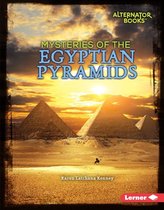 Ancient Mysteries (Alternator Books ® ) - Mysteries of the Egyptian Pyramids