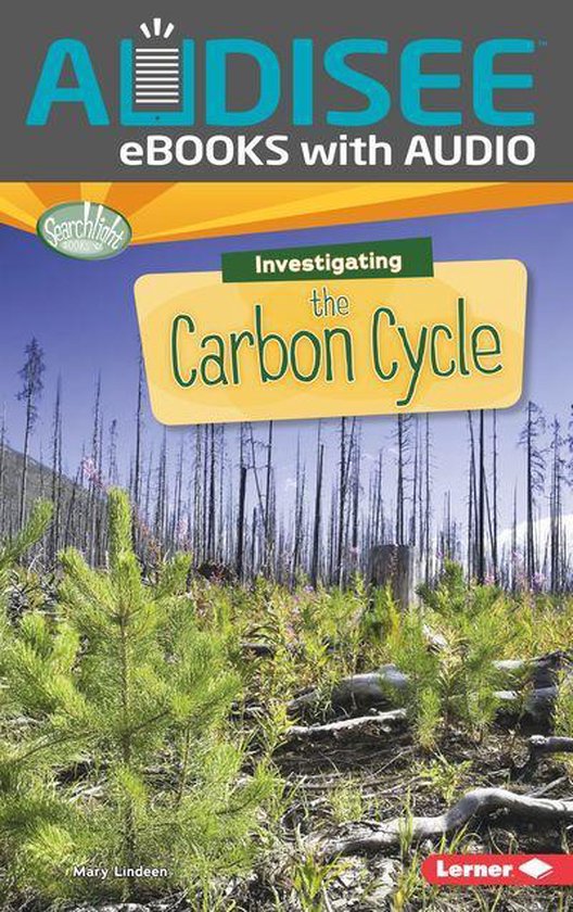 Searchlight Books ™ — What Are Earth's Cycles? - Investigating the Carbon Cycle