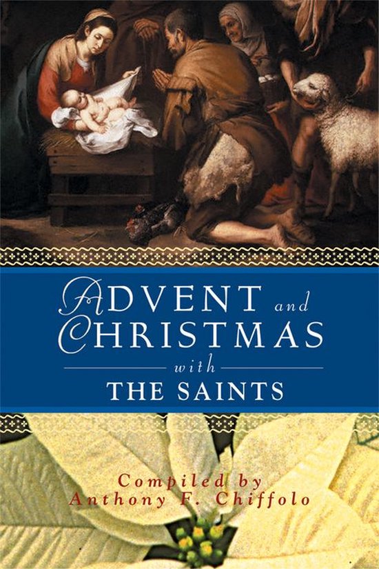 Advent and Christmas Wisdom - Advent and Christmas with the Saints