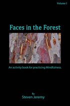 Faces From the Forest, Volume I