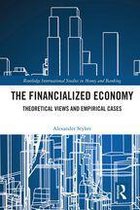 Routledge International Studies in Money and Banking - The Financialized Economy