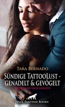 Love, Passion & Sex - Sündige TattooLust - genadelt und gevögelt Erotische Geschichte