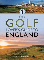 City Guides - The Golf Lover's Guide to England