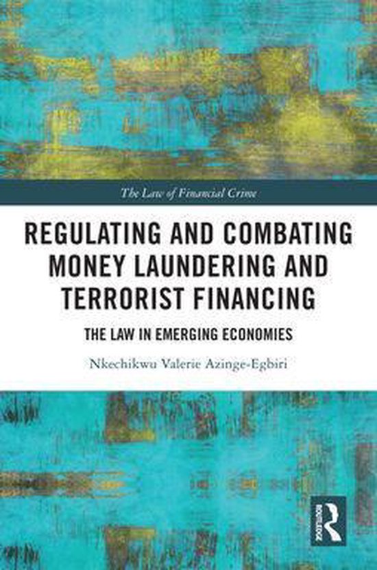 The Law of Financial Crime - Regulating and Combating Money  ... - cover