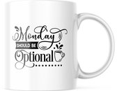 Mok met tekst: Monday should be optional | Grappige mok | Grappige Cadeaus