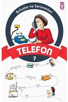 Buluşlar ve Serüvenleri - Telefon